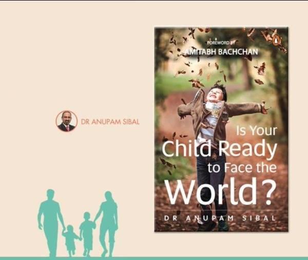 Book Review: Is Your Child ready to face the world? – by Dr Anupam Sibal