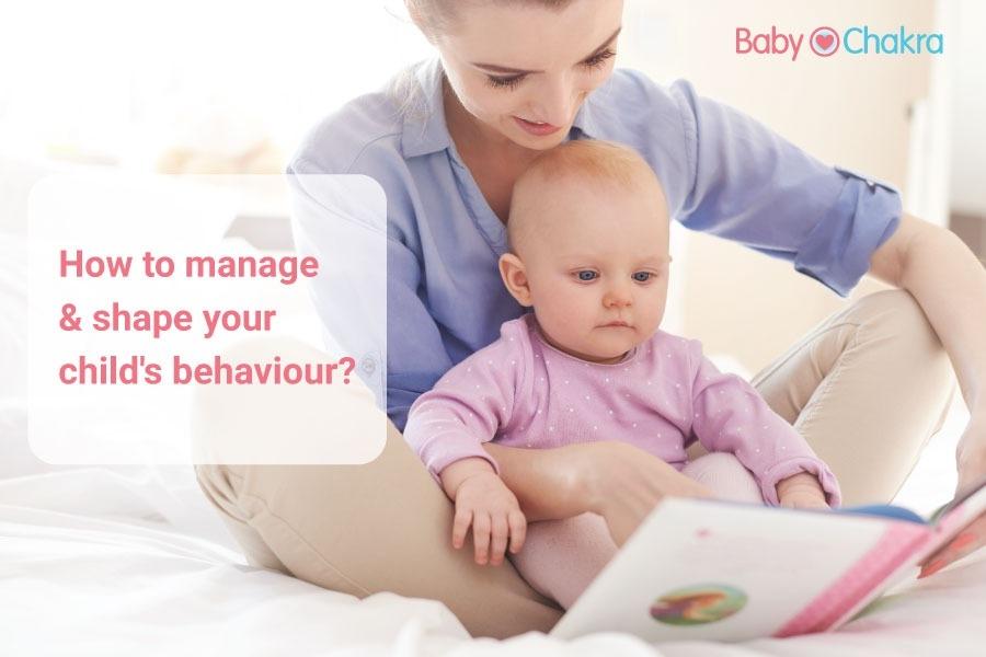 How To Manage And Shape Your Child’s Behavior?