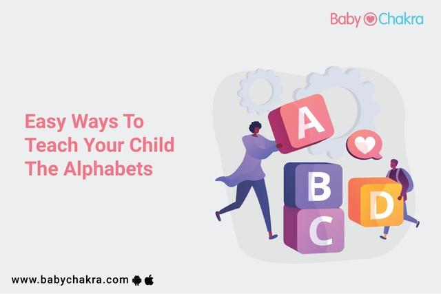 Easy Ways To Teach Your Child The Alphabets