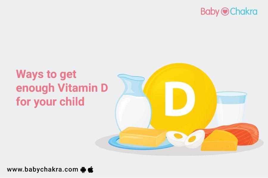 Ways To Get Enough Vitamin D For Your Child