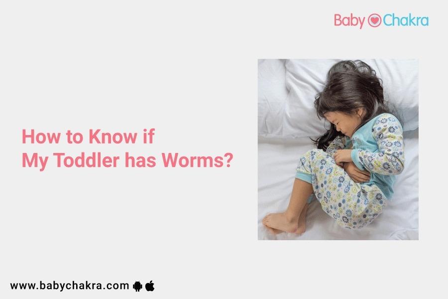 How to know if my toddler has worm?
