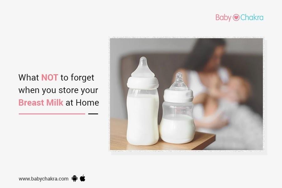 What NOT To Forget When You Store Your Breast Milk At Home