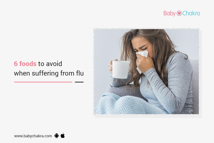 6 Foods To Avoid When Suffering From Flu