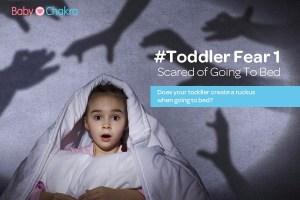 Toddler Fears: #1 Fear of Going to Bed