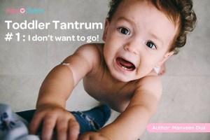 Toddler Tantrum 1: I Don&#8217;t Want To Go