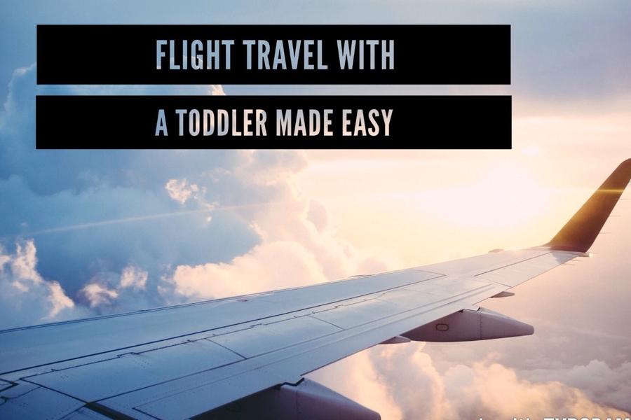 Flight Travel With a Toddler Made Easy