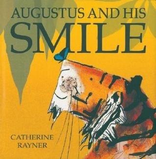 Book Review: Augustus And His Smile By Catherine Rayner