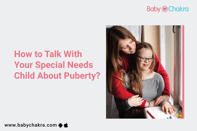 How To Talk With Your Special Needs Child About Puberty?