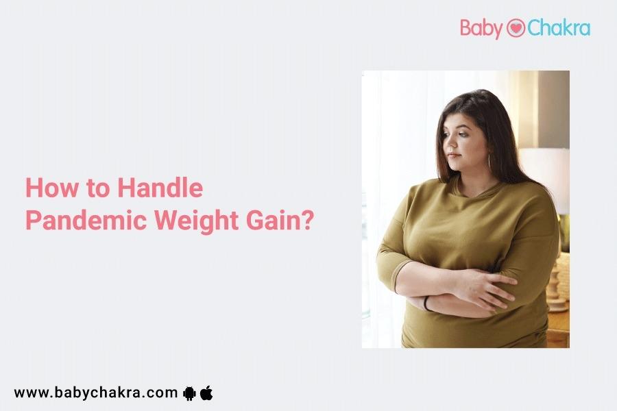 How To Handle Pandemic Weight Gain?