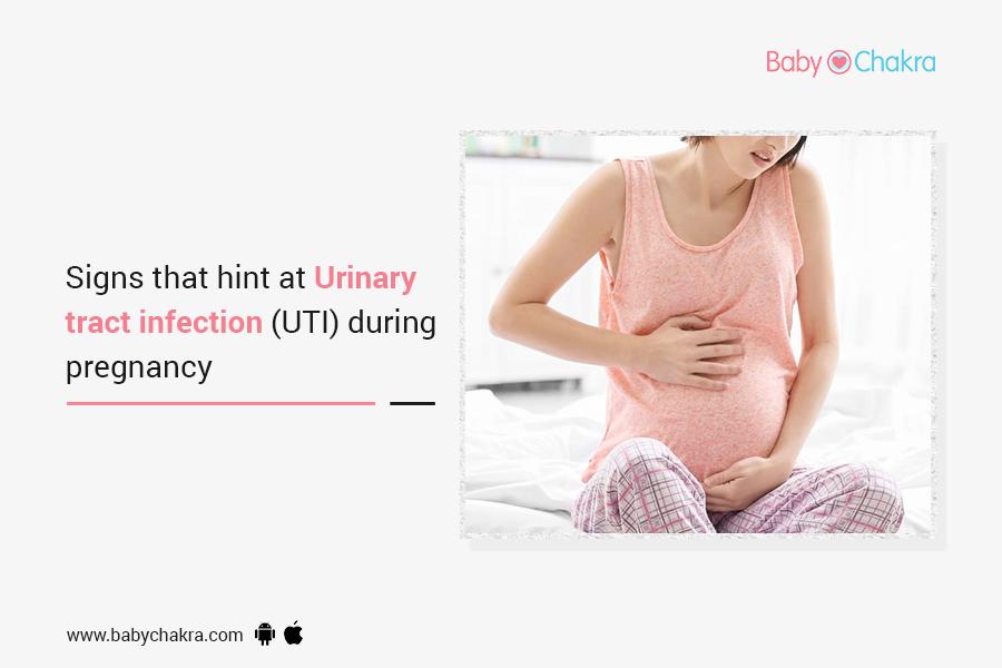 Signs That Hint At Urinary Tract Infection (UTI) During Pregnancy