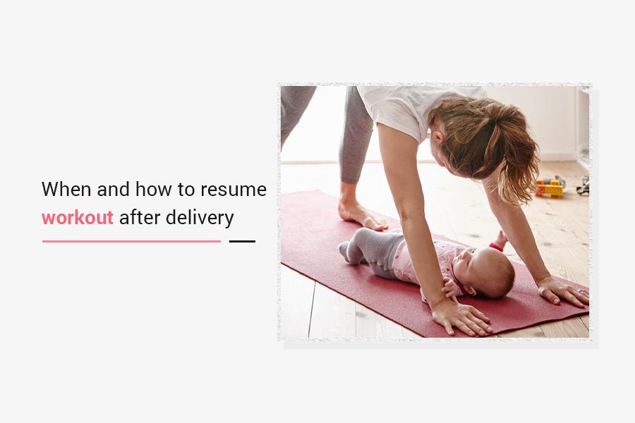 When And How To Resume Workout After Delivery