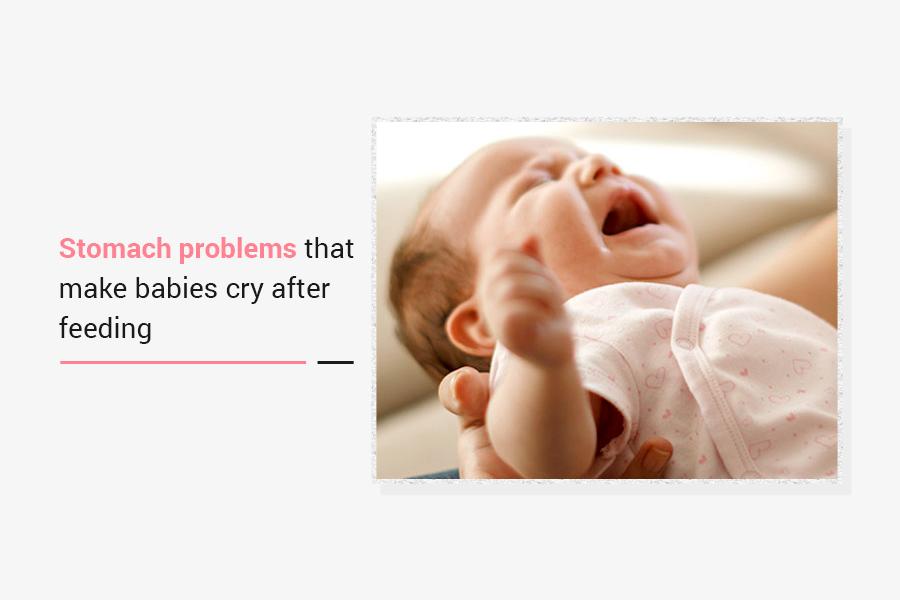 Stomach Problems That Make Babies Cry After Feeding
