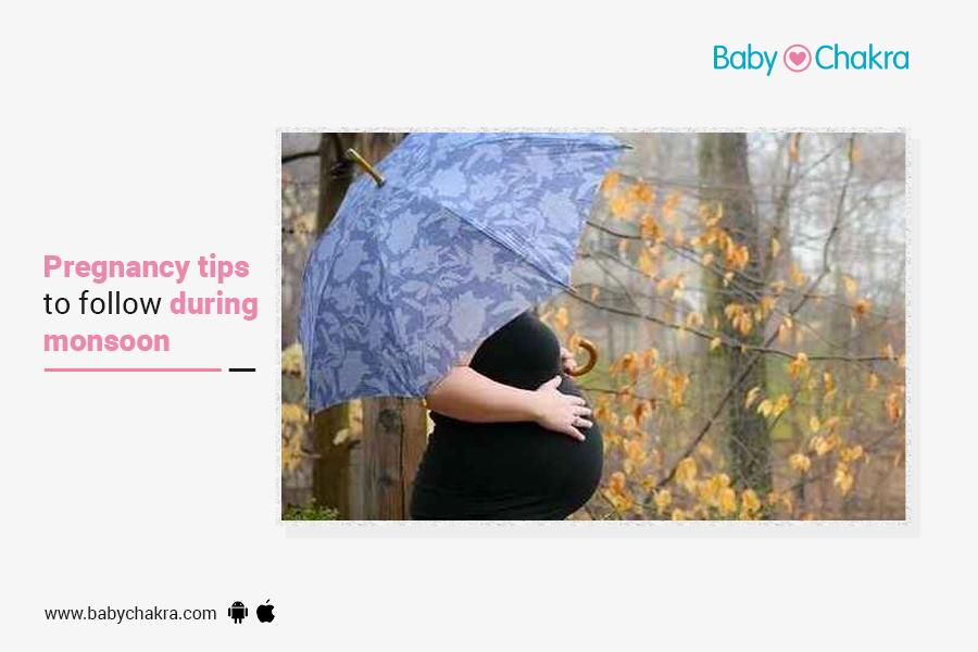 Pregnancy Tips To Follow During Monsoon