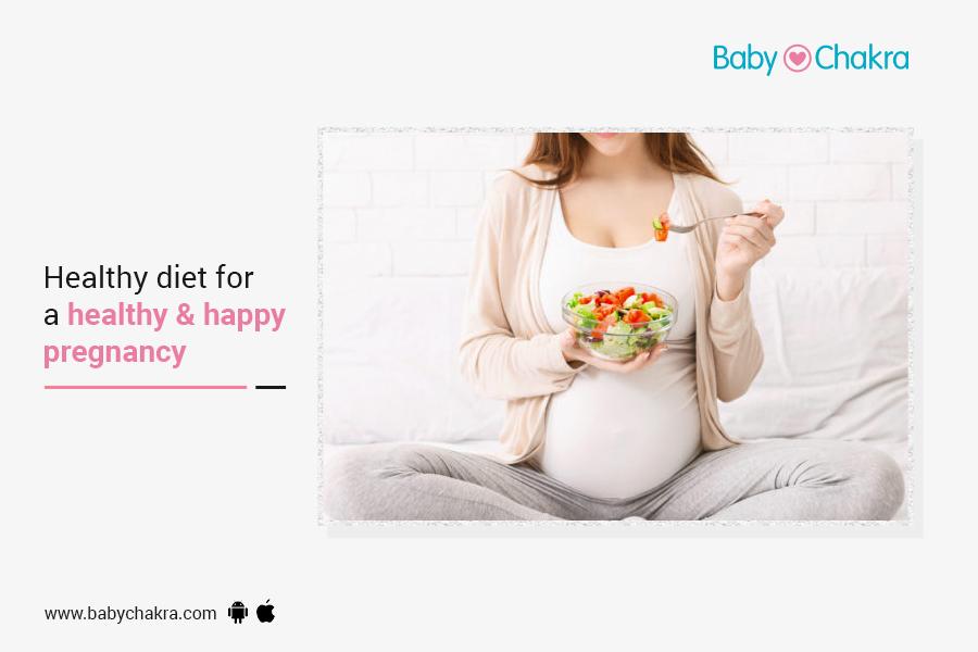 Healthy Diet For A Healthy And Happy Pregnancy