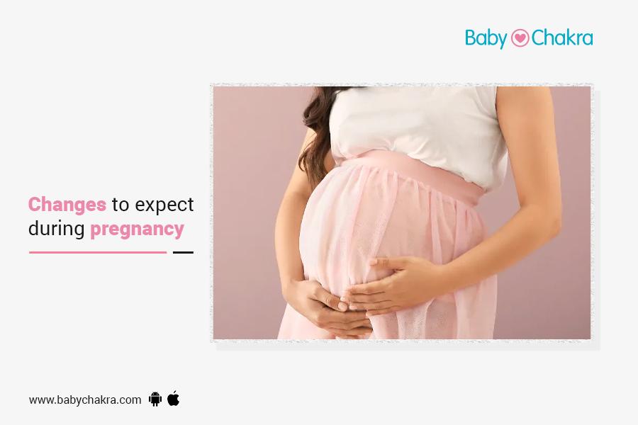 Changes To Expect During Pregnancy