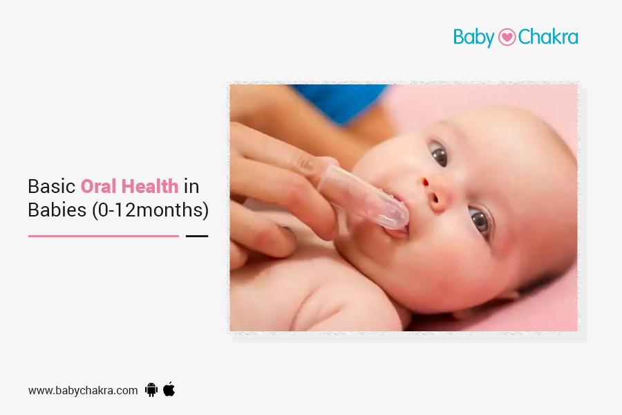 Basic Oral Health In Babies (0-12months)