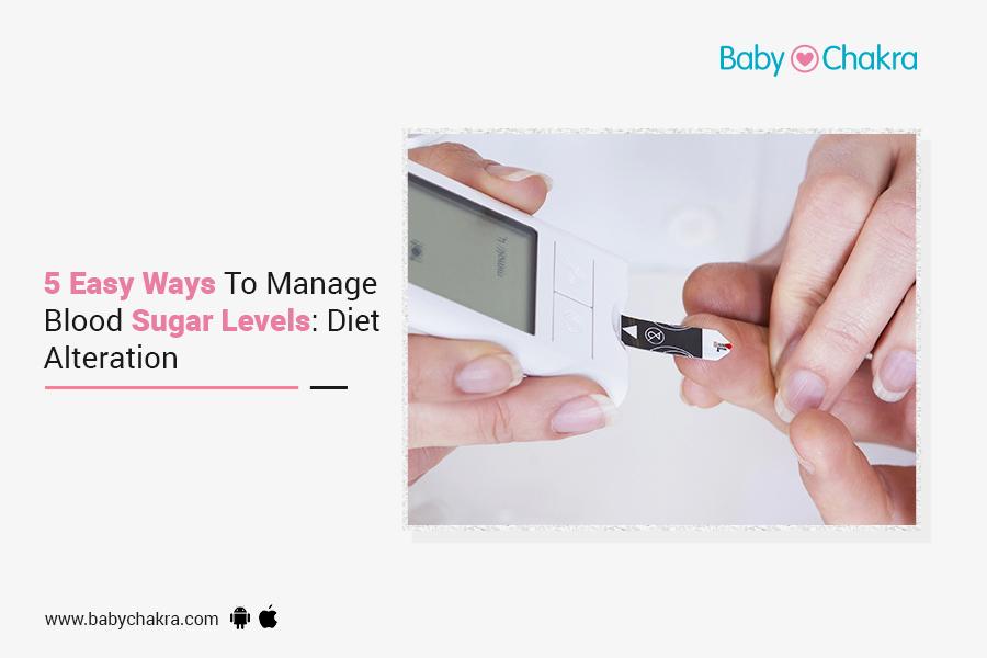 5 Easy Ways To Manage Blood Sugar Levels: Dietary Changes