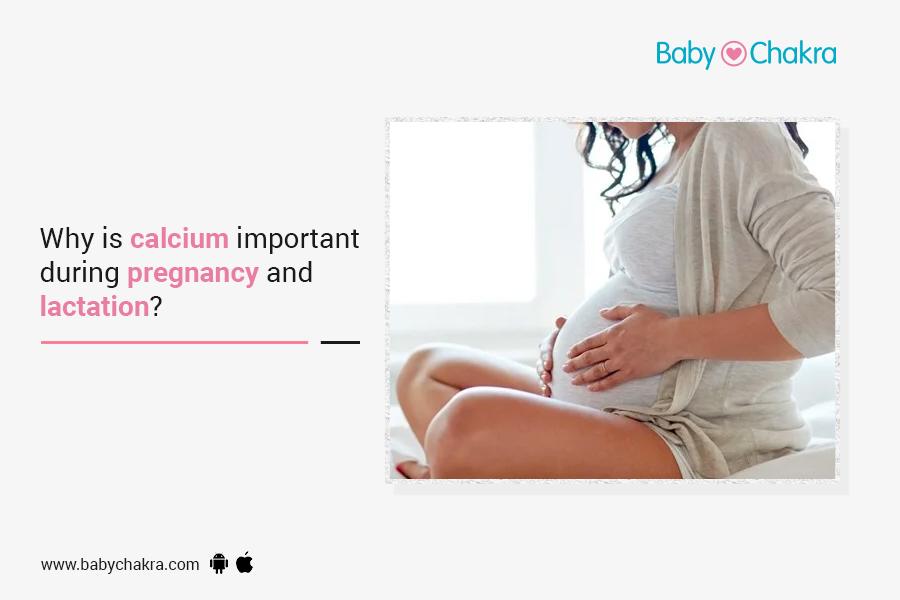 Why Is Calcium Important During Pregnancy And Lactation?