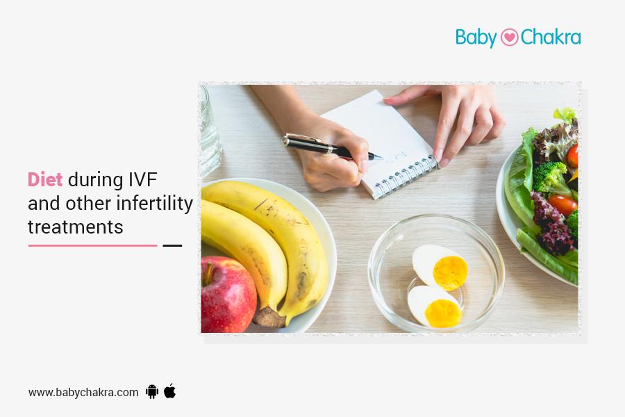 Diet During IVF And Other Infertility Treatments