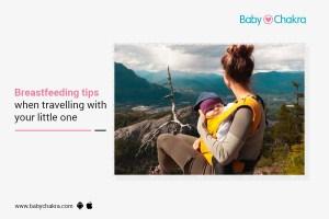 Breastfeeding Tips When Travelling With Your Little One